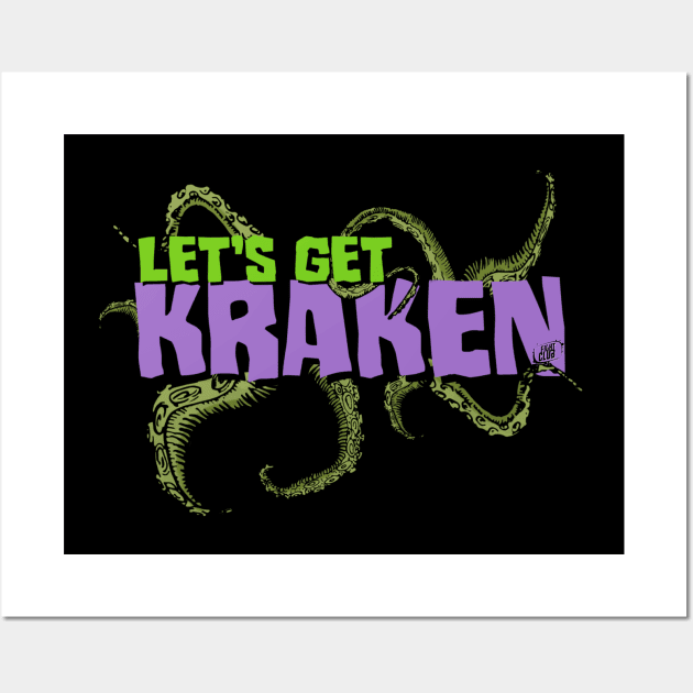 Let's Get Kraken Wall Art by EnchantedTikiTees
